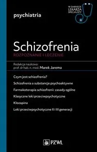 Schizofrenia Rozpoznanie i leczenie W gabinecie lekarza specjalisty. Psychiatria