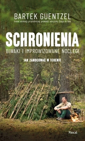 Schronienia Biwaki i improwizowane noclegi