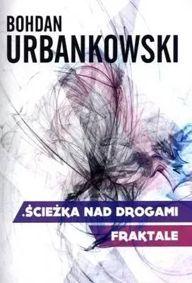 Ścieżka nad drogami. Fraktale