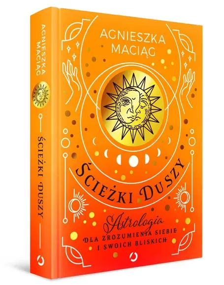 Ścieżki duszy. Astrologia dla zrozumienia siebie i swoich bliskich wyd. 2023