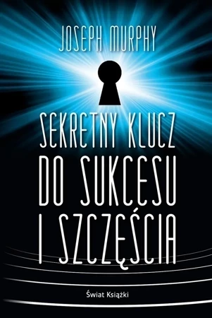 Sekretny klucz do sukcesu i szczęścia BR