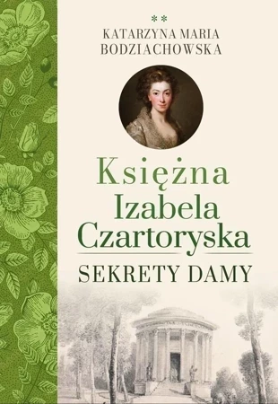 Sekrety damy. Księżna Izabela Czartoryska