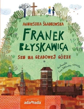 Sen na Gradowej Górze. Franek Błyskawica