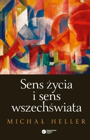 Sens życia i sens wszechświata. Studia z teologii współczesnej wyd. 2023