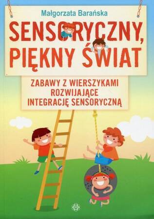 Sensoryczny piękny świat zabawy z wierszykami rozwijające integracje sensoryczną