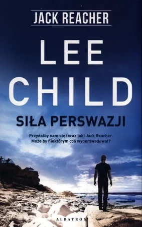 Siła perswazji. Jack Reacher