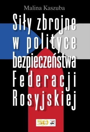 Siły zbrojne w polityce bezpieczeństwa federacji rosyjskiej