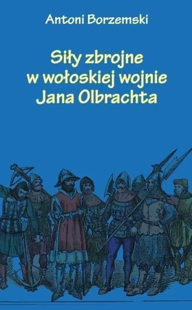 Siły zbrojne w wołoskiej wojnie Jana Olbrachta