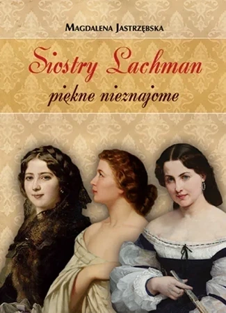 Siostry Lachman Piękne Nieznajome (dodruk 2019)