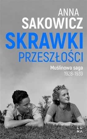 Skrawki przeszłości. Saga Muślinowa