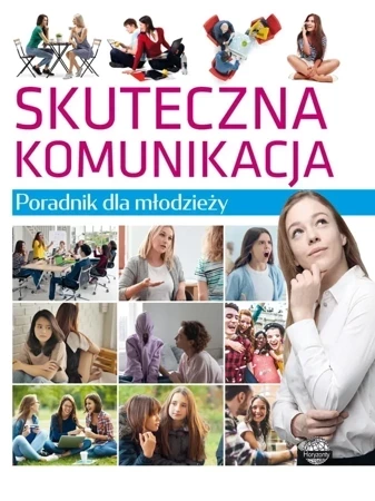 Skuteczna komunikacja. Poradnik dla młodzieży