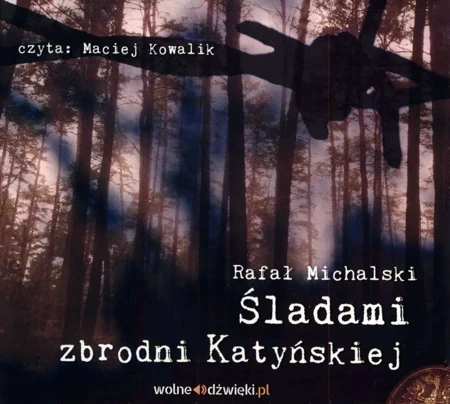 Śladami zbrodni Katyńskiej audiobook