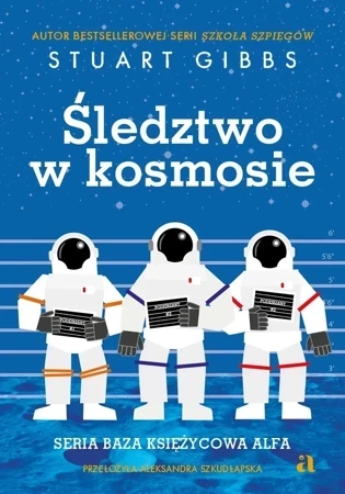 Śledztwo w kosmosie. Baza Księżycowa Alfa. Tom 1