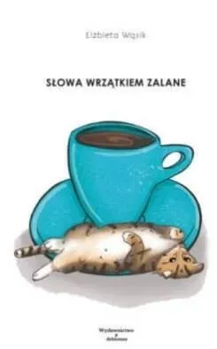 Słowa wrzątkiem zalane