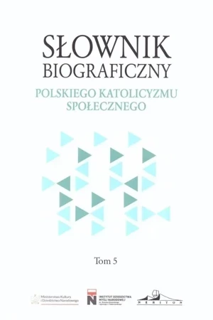 Słownik biograficzny polskiego katolicyzmu.. T.5