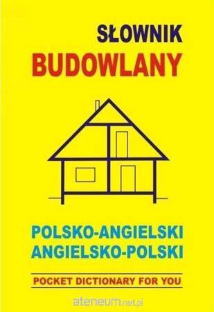 Słownik budowlany polsko angielski angielsko polski