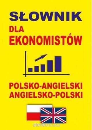 Słownik dla ekonomistów polsko-angielski ang-pol