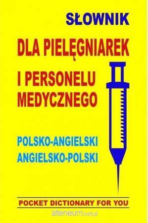 Słownik dla pielęgniarek i personelu med angielski