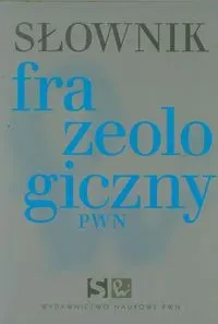 Słownik frazeologiczny PWN