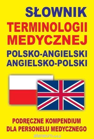 Słownik terminologii medycznej polsko-angielski