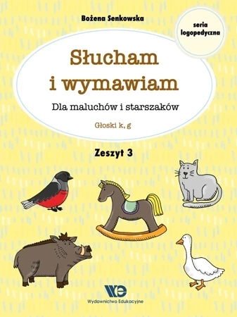 Słucham i wymawiam. Zeszyt 3. Głoski k, g