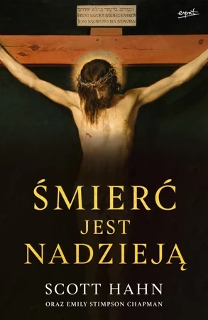 Śmierć jest nadzieją. Chrześcijański sens śmierci i zmartwychwstania ciała