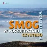 Smog. W poszukiwaniu czystego powietrza