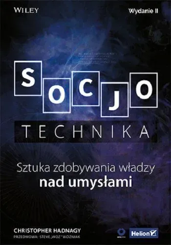 Socjotechnika. Sztuka zdobywania władzy nad umysłami