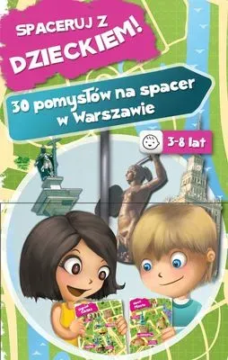 Spaceruj z Dzieckiem! 30 pomysłów na spacer...