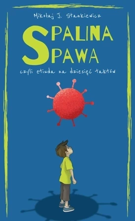 Spalina spawa, czyli etiuda na dziesięć taktów