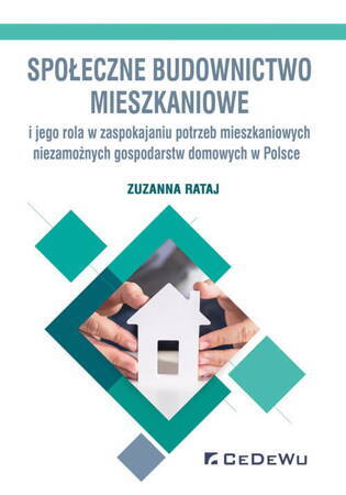 Społeczne Budownictwo Mieszkaniowe I Jego Rola W Zaspokajaniu Potrzeb Mieszkaniowych Niezamożnych Go