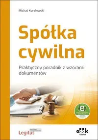 Spółka cywilna Praktyczny poradnik z wzorami dokumentów (z suplementem elektronicznym)