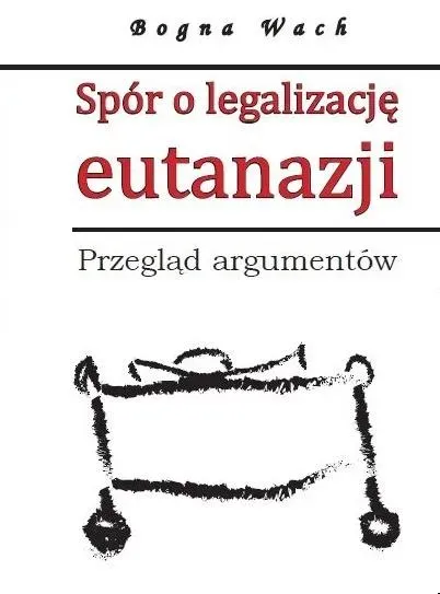 Spór o legalizację eutanazji