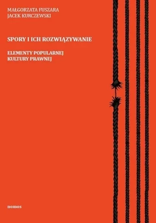 Spory i ich rozwiązywanie. Elementy popularnej kultury prawnej