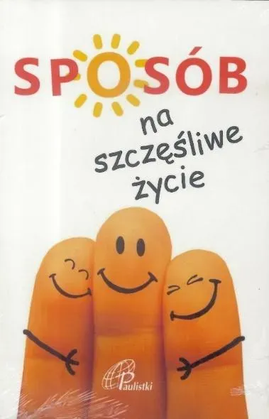 Sposób na szczęśliwe życie