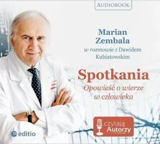 Spotkania. Opowieść o wierze w człowieka (audiobook)