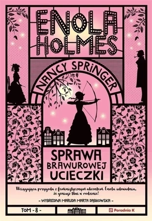 Sprawa brawurowej ucieczki. Enola Holmes