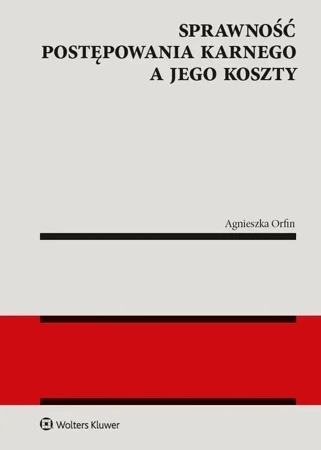 Sprawność postępowania karnego a jego koszty