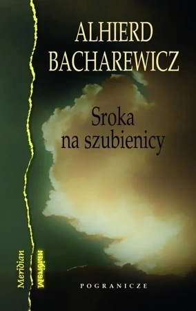 Sroka na szubienicy / Pogranicze