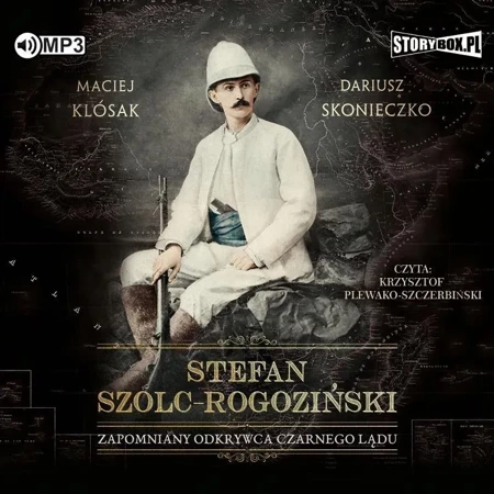 Stefan Szolc-Rogoziński. Zapomniany odkrywca.. CD