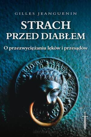 Strach przed diabłem. O przezwyciężaniu lęków...