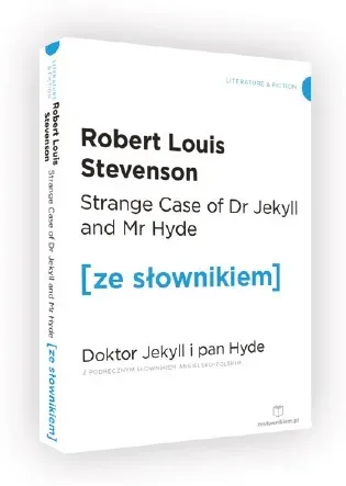 Strange Case of Dr. Jekyll and Mr Hyde / Doktor Jekyll i Pan Hyde z podręcznym słownikiem angielsko-polskim Poziom C1/C2 (dodruk 2019)