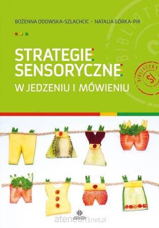 Strategie sensoryczne w jedzeniu i mówieniu