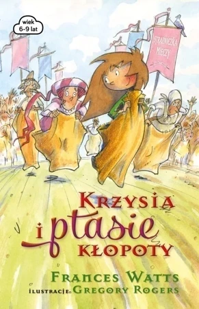 Strażniczka Mieczy. Krzysia i ptasie kłopoty