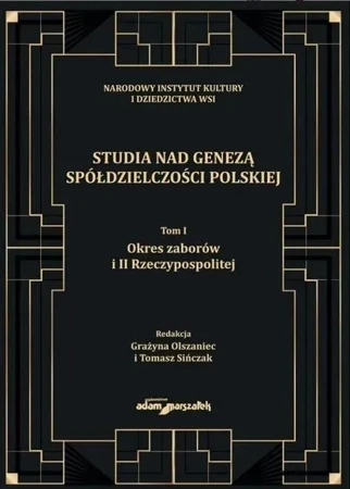 Studia nad genezą spółdzielczości polskiej T.1