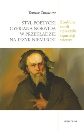 Styl poetycki Cypriana Norwida w przekładzie na język niemiecki. Studium teorii i praktyki translacji wiersza