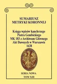 Sumariusz Metryki Koronnej. Seria Nowa. Księga wpisów MK 183