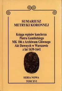 Sumariusz Metryki Koronnej. Seria nowa. Księga wpisów MK 186