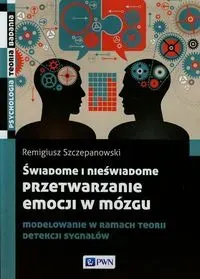 Świadome i nieświadome przetwarzanie emocji...