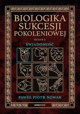 Świadomość. Biologika Sukcesji Pokoleniowej. Sezon 1